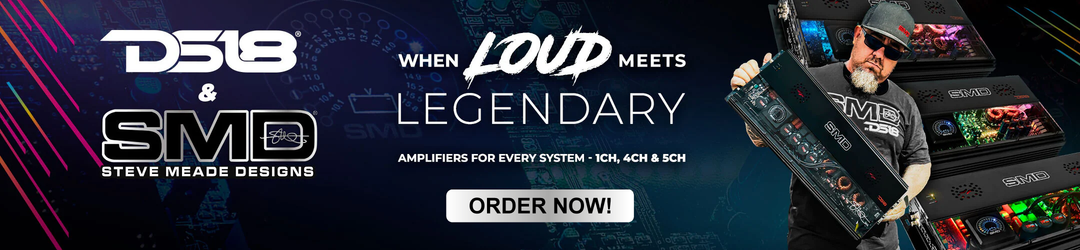 Banner for DS18 & SMD Steve Meade Designs featuring a man holding several amplifiers. Text reads When Loud Meets Legendary. Amplifiers for Every System - 1CH, 4CH, 5CH with an Order Now button.